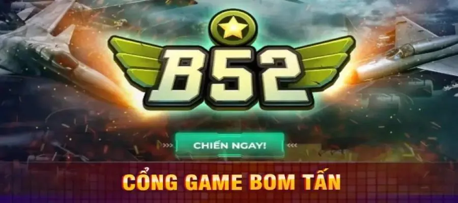 Tìm hiểu thông tin tổng quan về cổng game B52